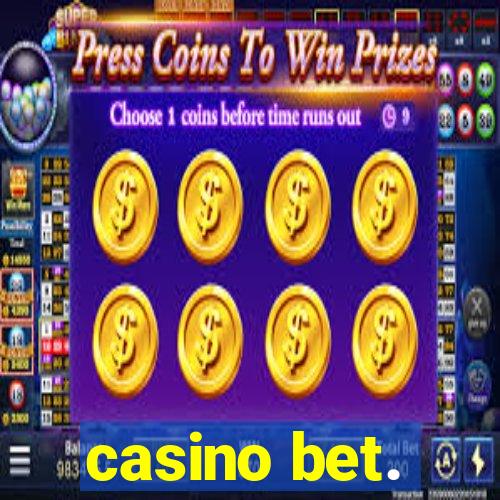 casino bet.